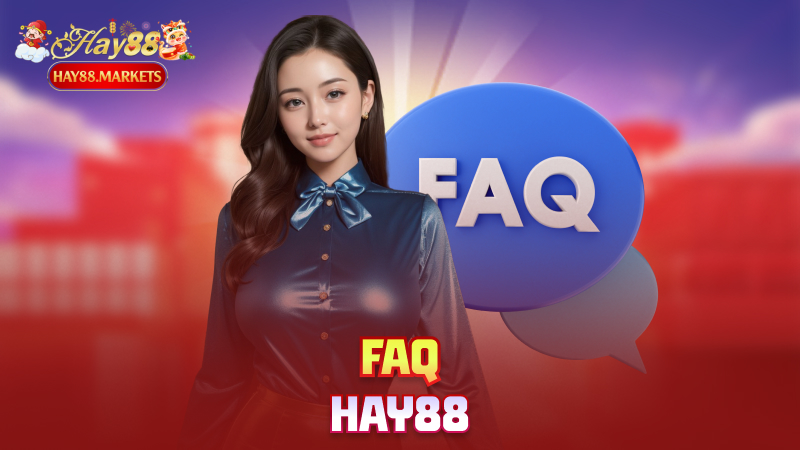 FAQ Hay88
